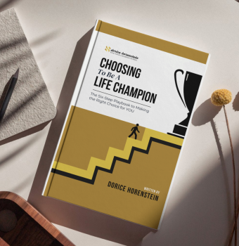 Dorice Horenstein’s book, "Choosing to Be a Life Champion," placed in a welcoming, reflective setting.